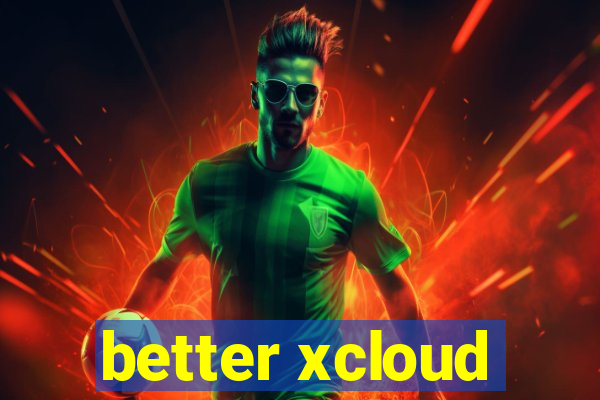 better xcloud